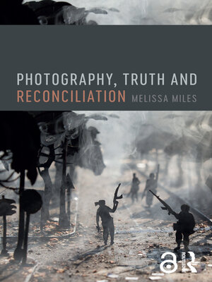 cover image of Photography, Truth and Reconciliation